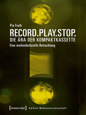 cover image of Record.Play.Stop.--Die Ära der Kompaktkassette